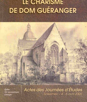 LE CHARISME DE DOM GUERANGER