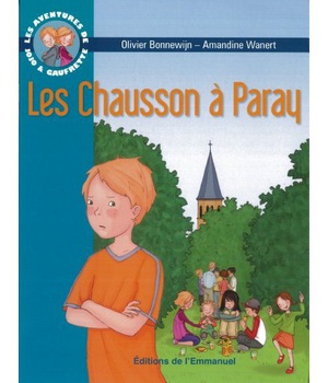 LES AVENTURES DE JOJO ET GAUFRETTE, TOME 3 - LES CHAUSSON A PARAY