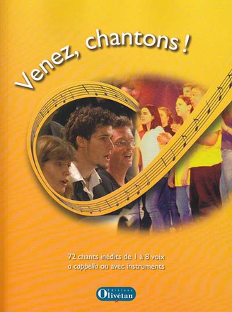 VENEZ, CHANTONS AU SEIGNEUR UN CHANT NOUVEAU ! PIECES POUR CHORALES