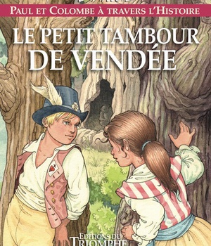 PAUL ET COLOMBE A TRAVERS L'HI - T10 - LE PETIT TAMBOUR DE VENDEE