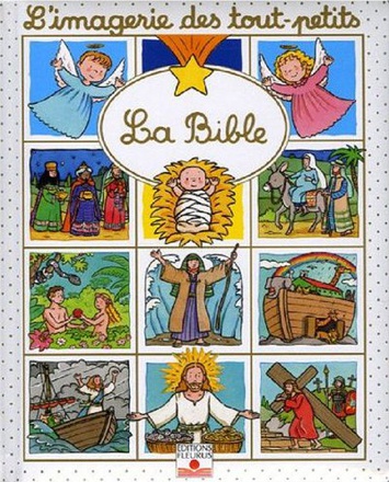LA BIBLE IMAGERIE DES TOUS PETITS