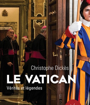 LE VATICAN, VERITES ET LEGENDES