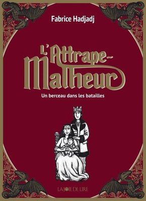 L ATTRAPE-MALHEUR TOME 3 - UN BERCEAU DANS LES BATAILLES