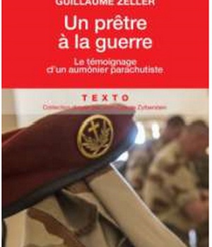 UN PRETRE A LA GUERRE - LE TEMOIGNAGE D'UN AUMONIER PARACHUTISTE