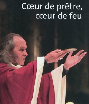 COEUR DE PRETRE, COEUR DE FEU