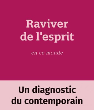 RAVIVER DE L'ESPRIT EN CE MONDE
