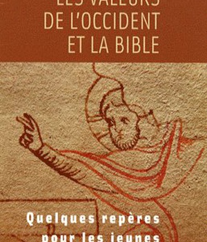 LES VALEURS DE L'OCCIDENT ET LA BIBLE