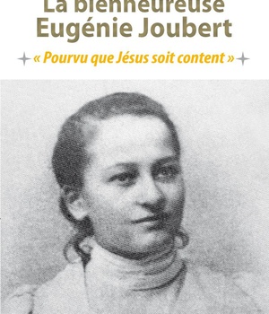 BIENHEUREUSE EUGENIE JOUBERT - POURVU QUE JESUS SOIT CONTENT