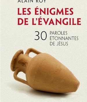 ENIGMES DE L'EVANGILE (LES) - 30 PAROLES ETONNANTES DE JESUS