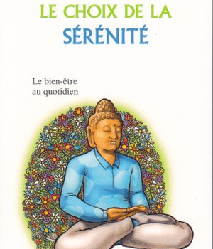 N 168 LE CHOIX DE LA SERENITE - LE BIEN-ETRE AU QUOTIDIEN