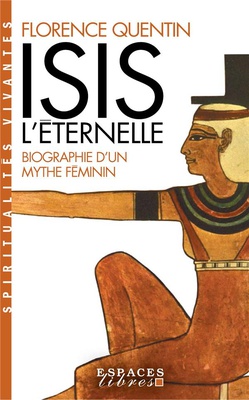ISIS L'ETERNELLE (ESPACES LIBRES - SPIRITUALITES VIVANTES)