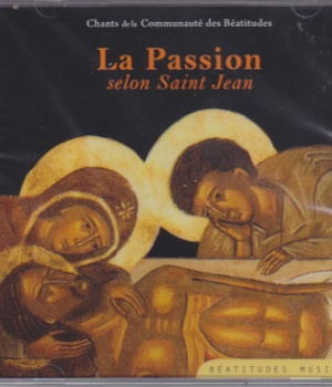 LA PASSION SELON SAINT JEAN CD - EN HOMMAGE A MARTHE ROBIN - AUDIO