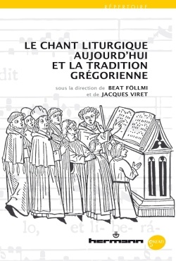 LE CHANT LITURGIQUE AUJOURD'HUI ET LA TRADITION GREGORIENNE