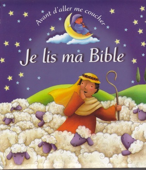 AVANT D ALLER ME COUCHER, JE LIS MA BIBLE