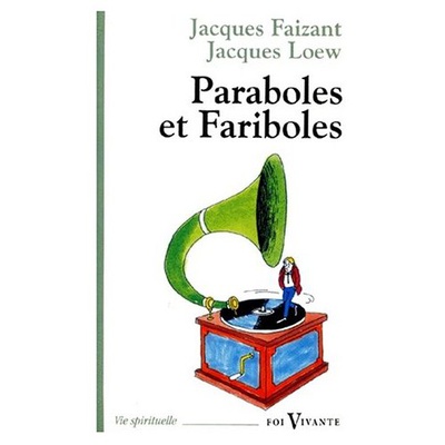 PARABOLES ET FARIBOLES