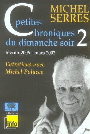 PETITES CHRONIQUES DU DIMANCHE SOIR, 2, 2006-2007 - ENTRETIENS AVEC MICHEL POLACCO