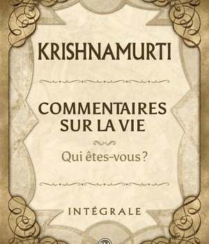 COMMENTAIRES SUR LA VIE - QUI ETES-VOUS ?