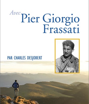 PRIER 15 JOURS AVEC PIER GIORGIO FRASSATI