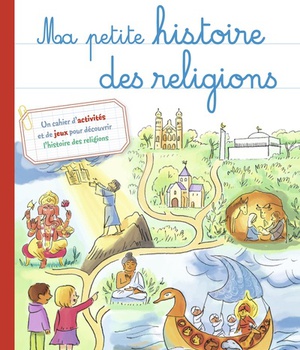 MA PETITE HISTOIRE DES RELIGIONS