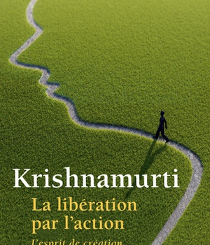 LA LIBERATION PAR L'ACTION - L'ESPRIT DE CREATION