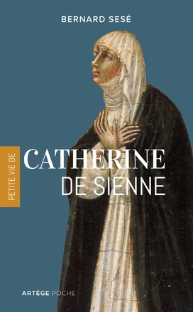PETITE VIE DE CATHERINE DE SIENNE