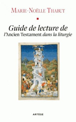 L'ANCIEN TESTAMENT AU FIL DES DIMANCHES - GUIDE DE LECTURE