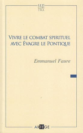 VIVRE LE COMBAT SPIRITUEL AVEC EVAGRE LE PONTIQUE