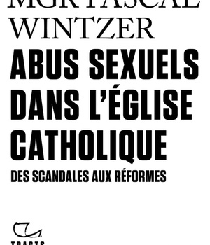 ABUS SEXUELS DANS L'EGLISE CATHOLIQUE - DES SCANDALES AUX REFORMES