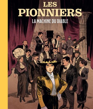 LES PIONNIERS T1 : LA MACHINE DU DIABLE