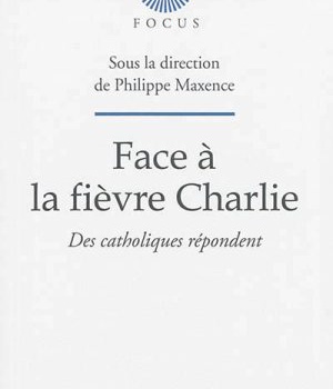 FACE A LA FIEVRE DE CHARLIE - DES CATHOLIQUES REPONDENT