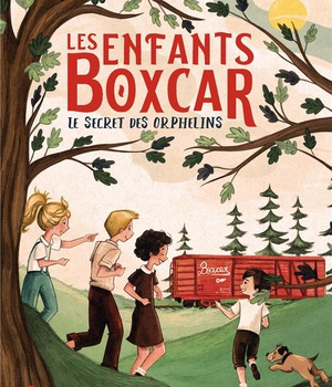 LES ENFANTS BOXCAR LE SECRET DES ORPHELINS