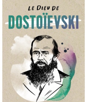 LE DIEU DE DOSTOIEVSKI
