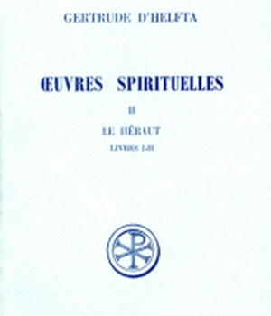 SC 139 OEUVRES SPIRITUELLES - TOME 2 LE HERAUT (LIVRES IET II)