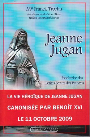 JEANNE JUGAN - FONDATRICE DES PETITES SOEURS DES PAUVRES