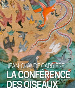 LA CONFERENCE DES OISEAUX (ESPACES LIBRES - ECRITURES)