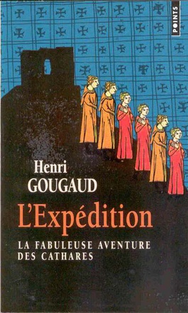 L'EXPEDITION - LA FABULEUSE AVENTURE DES CATHARES