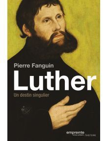 LUTHER - UN DESTIN SINGULIER
