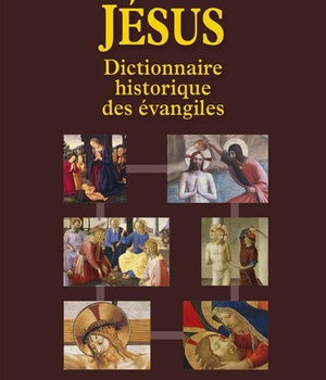 JESUS DICTIONNAIRE HISTORIQUE DES EVANGILES