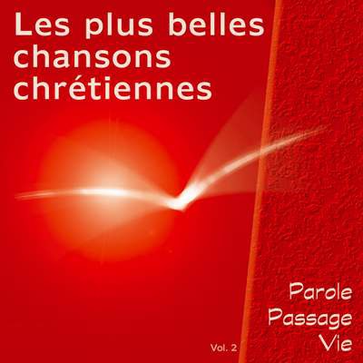 PLUS BELLES CHANSONS CHRETIENNES VOL 2