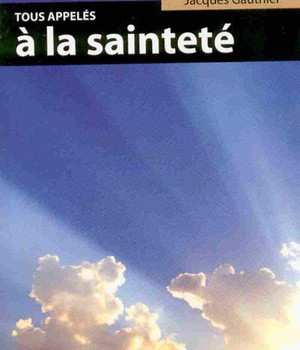 TOUS APPELES A LA SAINTETE