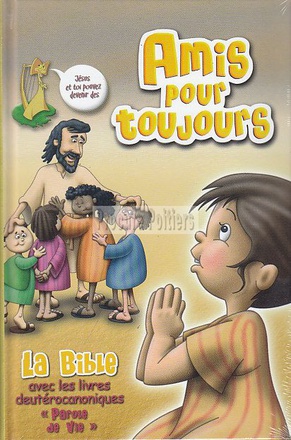 AMIS POUR TOUJOURS - BIBLE PAROLE DE VIE, AVEC LES DEUTEROCANONIQUES