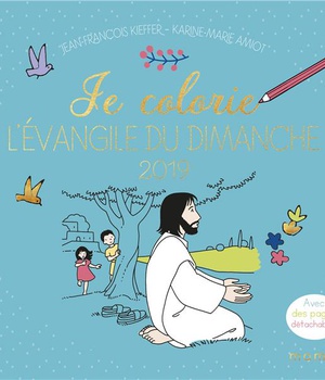 JE COLORIE L'EVANGILE DU DIMANCHE 2019
