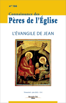 CONNAISSANCE DES PERES DE L'EGLISE N 166 - L'EVANGILE DE JEAN