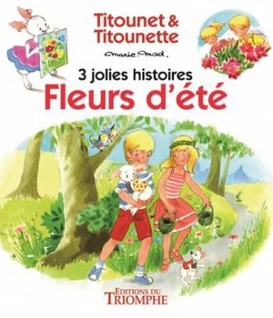 TITOUNET ET TITOUNETTE - 3 JOL - T04 - FLEURS D'ETE