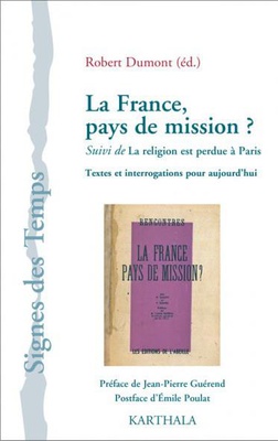 LA FRANCE, PAYS DE MISSION ? - TEXTES ET INTERROGATIONS POUR AUJOURD'HUI