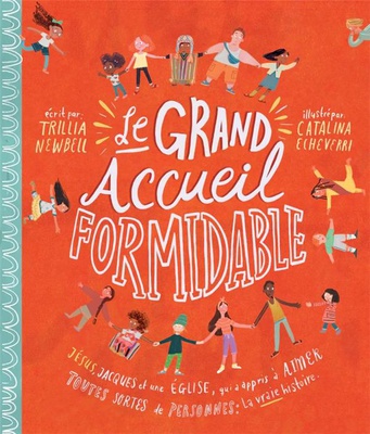 LE GRAND ACCUEIL FORMIDABLE - JESUS, JACQUES ET UNE EGLISE QUI A APPRIS A AIMER TOUTES SORTES DE PER