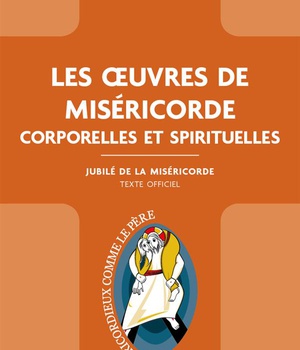LES OEUVRES DE MISERICORDE CORPORELLES ET SPIRITUELLES