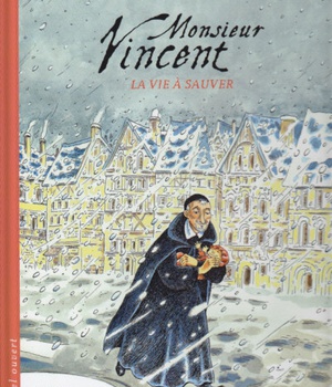 MONSIEUR VINCENT - LA VIE A SAUVER