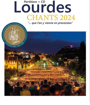 LIVRE-CD : LOURDES : CHANTS 2024 ... QUE L'ON Y VIENNE EN PROCESSION - AUDIO