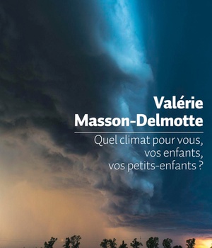 QUEL CLIMAT POUR VOUS, VOS ENFANT, VOS PETITS ENFANTS ?
